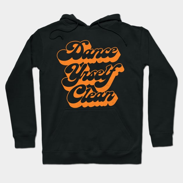 Dance Yourself Clean Hoodie by DankFutura